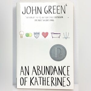 AN ABUNDANCE OF KATHERINES - A Novel by John Green